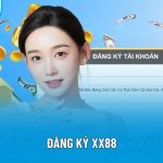 Đăng Ký XX88 Nhanh Chóng Đơn Giản Chỉ Cần Một Vài Bước