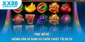 Tool Nổ Hũ - Hướng Dẫn Sử Dụng Và Chiến Thuật Tối Ưu Cơ 